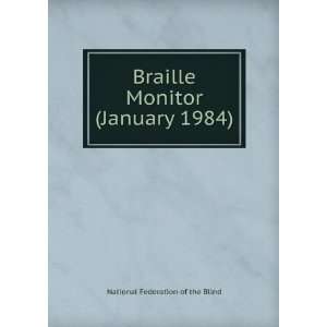  Braille Monitor (January 1984): National Federation of the 