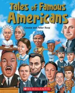   Tales of Famous Americans by Peter Roop, Scholastic 