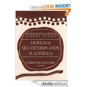 Aboriginal Self Determination in Australia: Christine Fletcher:  