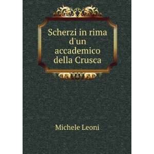  Scherzi in rima dun accademico della Crusca Michele 