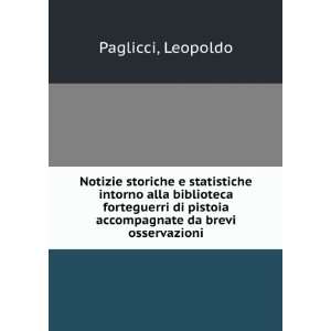   pistoia accompagnate da brevi osservazioni: Leopoldo Paglicci: Books
