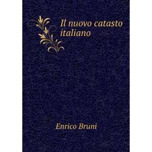  Il nuovo catasto italiano .: Enrico Bruni: Books