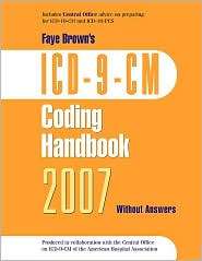 ICD 9 CM Coding Handbook 2007 Without Answers, (1556483384), Faye 