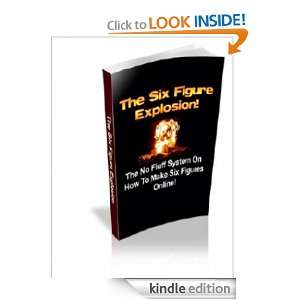 The Six Figure Explosion Anonymous  Kindle Store