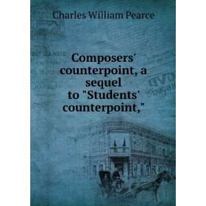   sequel to Students counterpoint, Charles William Pearce: Books