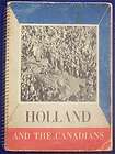 Holland and the Canadians 1939 1945 World War ll