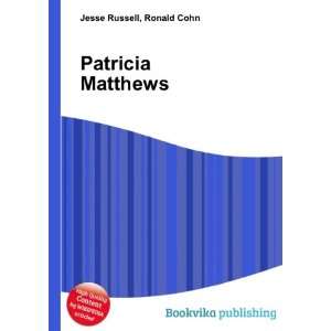  Patricia Matthews Ronald Cohn Jesse Russell Books