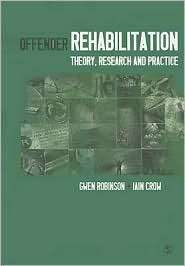 Offender Rehabilitation Theory, Research and Practice, (1412947715 