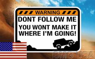 DONT FOLLOW ME You wont make it decal for Jeep Wrangler  
