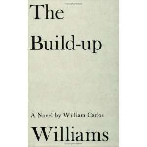  The Build Up [Paperback]: William Carlos Williams: Books