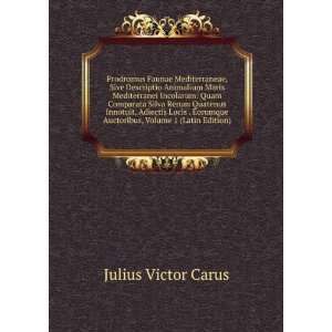   Auctoribus, Volume 1 (Latin Edition) Julius Victor Carus Books