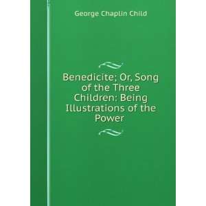    Being Illustrations of the Power . George Chaplin Child Books