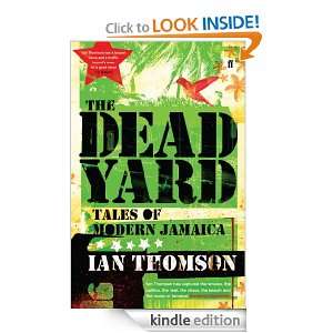 The Dead Yard Tales of Modern Jamaica Ian Thomson  