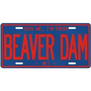NEW  KISS ME , I AM FROM BEAVER DAM  WISCONSINLICENSE PLATE SIGN USA 
