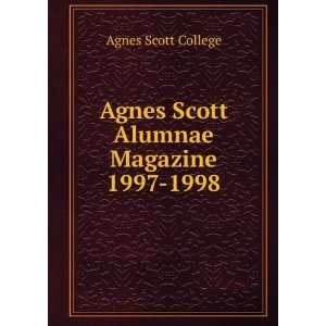  Agnes Scott Alumnae Magazine 1997 1998 Agnes Scott 