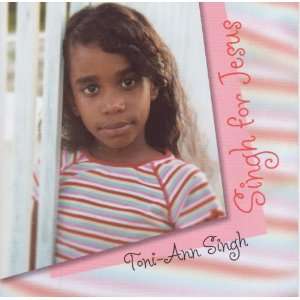  Singh For Jesus by Toni Ann Singh (Audio CD album 
