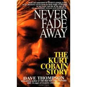   : The Kurt Cobain Story [Mass Market Paperback]: Dave Thompson: Books