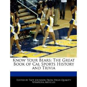 Know Your Bears: The Great Book of Cal Sports History and Trivia: Taft 