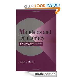 Mandates and Democracy: Neoliberalism by Surprise in Latin America 
