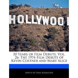   of Kevin Costner and Mary Alice (9781171247173) Dana Rasmussen Books