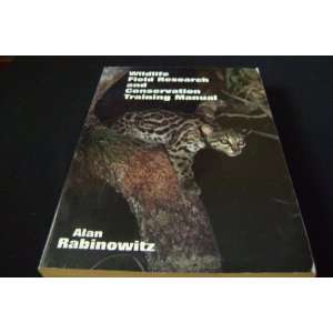   and Conservation Training Manual By Alan Rabinowitz Copyright 1993