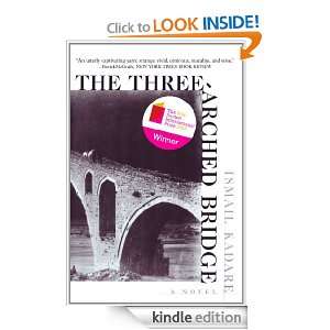  The Three Arched Bridge eBook Ismail Kadare Kindle Store