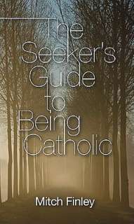   to Being Catholic by Mitch Finley, Wipf & Stock Publishers  Paperback