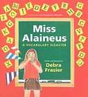 Miss Alaineus: A Vocabulary Disaster by Debra Frasier (2000, Hardcover 