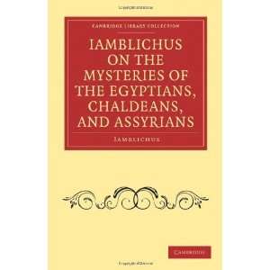   Assyrians (Cambridge Library Collection [Paperback]: Iamblichus: Books
