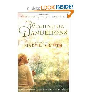   on Dandelions (Maranatha Series #2) [Paperback] Mary E DeMuth Books