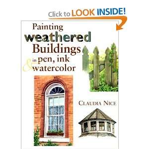   Buildings in Pen, Ink & Watercolor [Hardcover]: Claudia Nice: Books