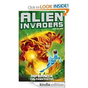 Alien Invaders 2 Infernox   The Fire Starter Max Silver  