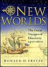 New Worlds The Great Voyages of Discovery, 1400 1600, (0275979822 
