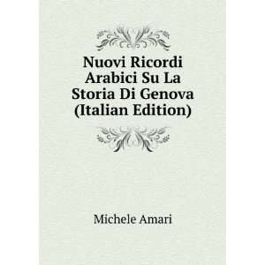   Arabici Su La Storia Di Genova (Italian Edition) Michele Amari Books