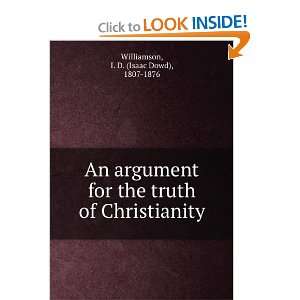   truth of Christianity I. D. (Isaac Dowd), 1807 1876 Williamson Books