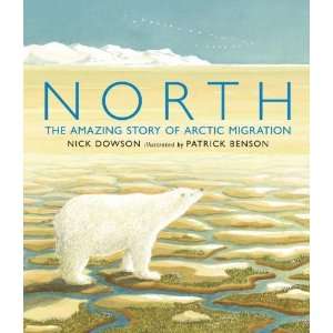   The Amazing Story of Arctic Migration [Hardcover] Nick Dowson Books