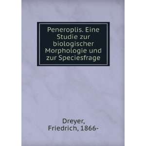   und zur Speciesfrage: Friedrich, 1866  Dreyer:  Books
