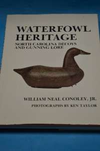 WATERFOWL HERITAGE, North Carolina Decoys and Gunning Lore book  