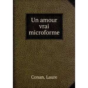  Un amour vrai microforme Laure Conan Books