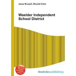   Waelder Independent School District Ronald Cohn Jesse Russell Books