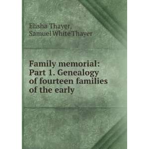  Family Memorial Elisha Thayer Books