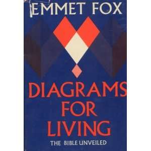  Diagrams for Living: The Bible Unveiled: Emmet Fox: Books