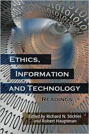 Ethics, Information and Technology Readings, (0786440953), Richard N 