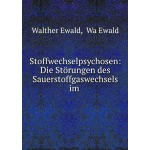   rungen des Sauerstoffgaswechsels im . Wa Ewald Walther Ewald Books