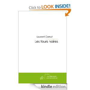 Les tours noires (French Edition) Laurent Cornut  Kindle 
