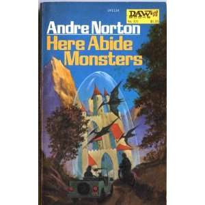  Here Abide Monsters: Andre Norton: Books