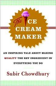 The Ice Cream Maker An Inspiring Tale about Making Quality the Key 