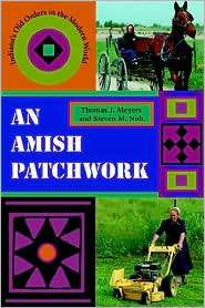 An Amish Patchwork Indianas Old Orders in the Modern World 