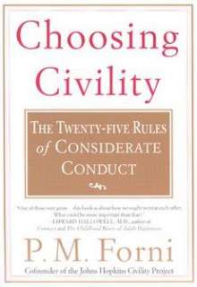 Choosing Civility The Twenty Five Rules of Considerate 9780312302504 