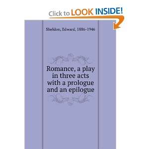  Romance, a play in three acts with a prologue and an 